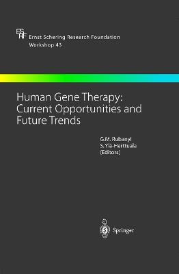 Human Gene Therapy: Current Opportunities and Future Trends - cover