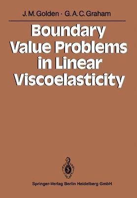 Boundary Value Problems in Linear Viscoelasticity - John M. Golden,George A.C. Graham - cover