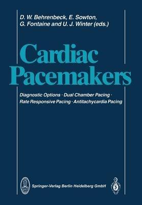 Cardiac Pacemakers: Diagnostic Options · Dual Chamber Pacing Rate Responsive Pacing · Antitachycardia Pacing - cover