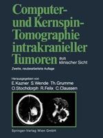Computer- und Kernspin-Tomographie intrakranieller Tumoren aus klinischer Sicht