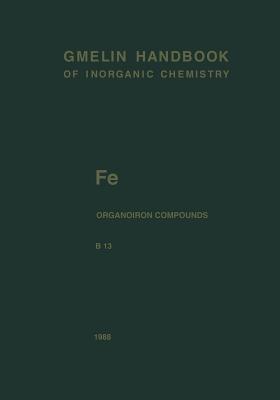 Fe Organoiron Compounds Part B13: Mononuclear Compounds 13 - Christa Siebert - cover