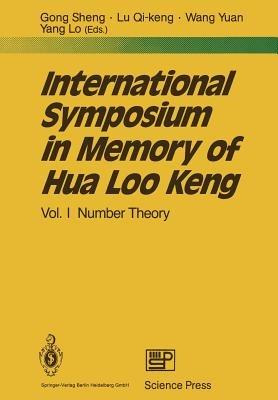 International Symposium in Memory of Hua Loo Keng: Volume I Number Theory - cover