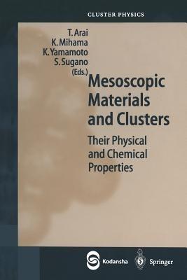 Mesoscopic Materials and Clusters: Their Physical and Chemical Properties - cover