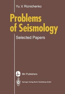 Problems of Seismology: Selected Papers - Yurii V. Riznichenko - cover
