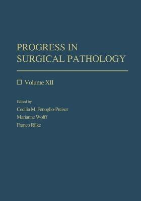 Progress in Surgical Pathology: Volume XII - cover