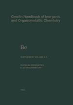 Be Beryllium: The Element. Physical Properties (continued) and Electrochemical Behavior