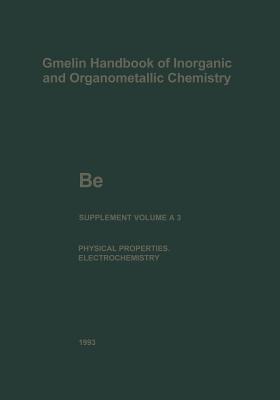 Be Beryllium: The Element. Physical Properties (continued) and Electrochemical Behavior - Gudrun Bär,Lieselotte Berg,Gerhard Czack - cover
