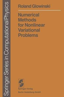 Numerical Methods for Nonlinear Variational Problems - Roland Glowinski - cover