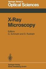 X-Ray Microscopy: Proceedings of the International Symposium, Göttingen, Fed. Rep. of Germany, September 14–16, 1983
