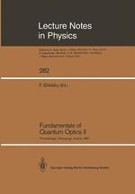 Fundamentals of Quantum Optics II: Proceedings of the Third Meeting on Laser Phenomena Held at the Bundessportheim in Obergurgl, Austria, February 22–28, 1987