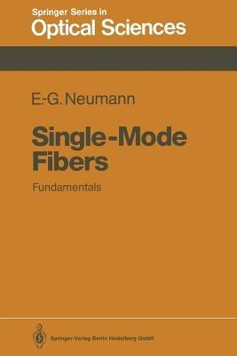 Single-Mode Fibers: Fundamentals - Ernst-Georg Neumann - cover