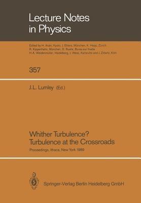 Whither Turbulence? Turbulence at the Crossroads: Proceedings of a Workshop Held at Cornell University, Ithaca, NY, March 22–24, 1989 - cover