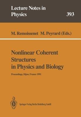 Nonlinear Coherent Structures in Physics and Biology: Proceedings of the 7th Interdisciplinary Workshop Held at Dijon, France, 4–6 June 1991 - cover