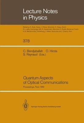 Quantum Aspects of Optical Communications: Proceedings of a Workshop, Held at the CNRS, Paris, France, 26–28 November 1990 - cover