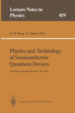 Physics and Technology of Semiconductor Quantum Devices: Proceedings of the International School Held in Mesagne (Brindisi), Italy, 21–26 September 1992