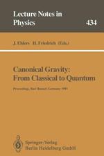 Canonical Gravity: From Classical to Quantum: Proceedings of the 117th WE Heraeus Seminar Held at Bad Honnef, Germany, 13–17 September 1993