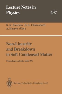 Non-Linearity and Breakdown in Soft Condensed Matter: Proceedings of a Workshop Held at Calcutta, India 1–9 December 1993 - cover