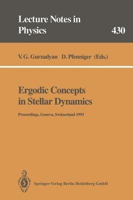 Ergodic Concepts in Stellar Dynamics: Proceedings of an International Workshop Held at Geneva Observatory University of Geneva, Switzerland, 1–3 March 1993 - cover