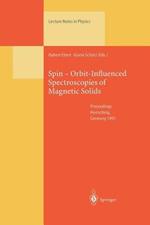 Spin — Orbit-Influenced Spectroscopies of Magnetic Solids: Proceedings of an International Workshop Held at Herrsching, Germany, April 20–23, 1995