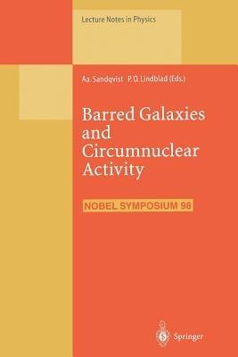 Barred Galaxies and Circumnuclear Activity: Proceedings of the NOBEL SYMPOSIUM 98 Held at Stockholm Observatory, Saltsjöbaden, Sweden, 30 November – 3 December 1995 - cover