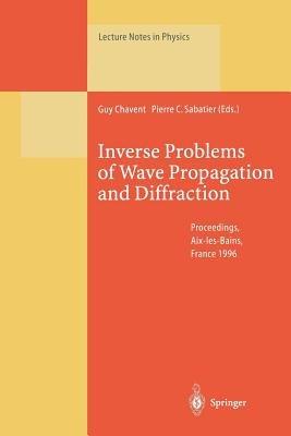 Inverse Problems of Wave Propagation and Diffraction: Proceedings of the Conference Held in Aix-les-Bains, France, September 23–27, 1996 - cover