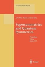 Supersymmetries and Quantum Symmetries: Proceedings of the International Seminar Dedicated to the Memory of V.I. Ogievetsky, Held in Dubna, Russia, 22–26 July 1997