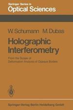 Holographic Interferometry: From the Scope of Deformation Analysis of Opaque Bodies