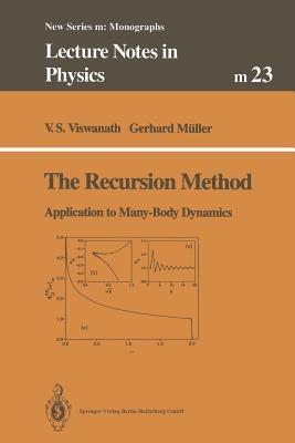 The Recursion Method: Application to Many-Body Dynamics - V.S. Viswanath,Gerhard Müller - cover