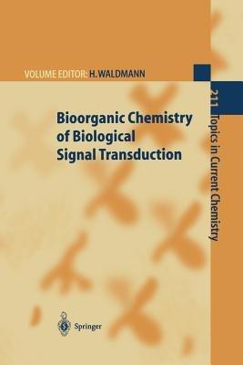 Bioorganic Chemistry of Biological Signal Transduction - cover