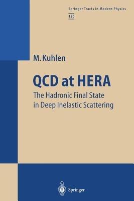 QCD at HERA: The Hadronic Final State in Deep Inelastic Scattering - Michael Kuhlen - cover