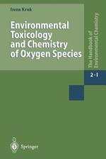 Environmental Toxicology and Chemistry of Oxygen Species