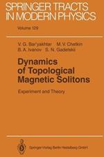 Dynamics of Topological Magnetic Solitons: Experiment and Theory