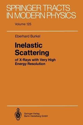 Inelastic Scattering of X-Rays with Very High Energy Resolution - Eberhard Burkel - cover