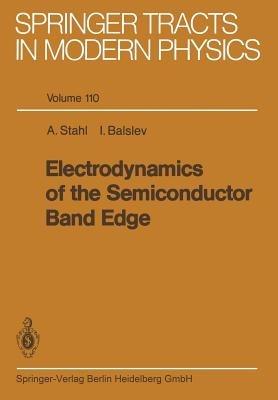 Electrodynamics of the Semiconductor Band Edge - Arne Stahl,Ivar Balslev - cover