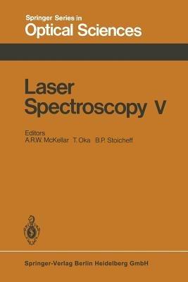 Laser Spectroscopy V: Proceedings of the Fifth International Conference Jasper Park Lodge, Alberta, Canada, June 29 – July 3, 1981 - cover