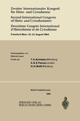 Zweiter Internationaler Kongreß für Histo- und Cytochemie / Second International Congress of Histo- and Cytochemistry / Deuxième Congrès International d’Histochimie et de Cytochimie: Frankfurt/Main, 16.–21. August 1964 - International Congress of Histochemistry and Cytochemistry,Theodor Heinrich Schiebler - cover