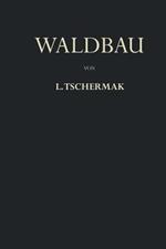 Waldbau auf Pflanzengeographisch-Ökologischer Grundlage