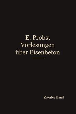 Vorlesungen über Eisenbeton - Emil Probst - cover
