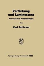 Verfärbung und Lumineszenz: Beiträge zur Mineralphysik