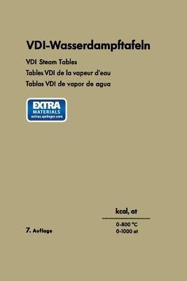 VDI-Wasserdampftafeln / VDI Steam Tables / Tables VDI de la vapeur d’eau / Tablas VDI de vapor de agua: bis 800°C und 1000 at / up to 800°C and 1000 at / jusqu’à 800°C et 1000 at / hasta 800°C y 1000 at - Ernst Schmidt - cover
