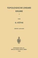 Topologische Lineare Räume I