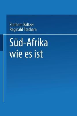 Süd-Afrika wie es ist - Statham Baltzer - cover
