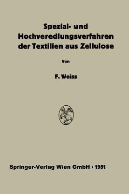 Spezial- und Hochveredlungsverfahren der Textilien aus Zellulose - Franz Weiss,Wilhelm Reif - cover