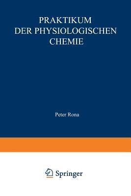 Praktikum der physiologischen Chemie: Erster Teil. Fermentmethoden - Peter Rona,Hans Kleinmann,Hugo Wilhelm Knipping - cover