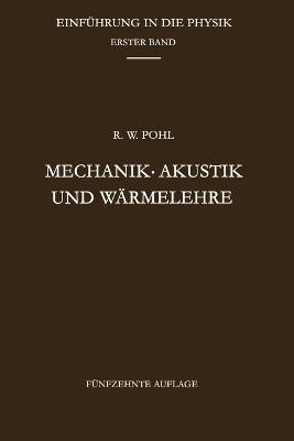 Mechanik - Akustik und W?rmelehre - Robert Wichard Pohl - cover