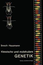 Klassische und molekulare GENETIK