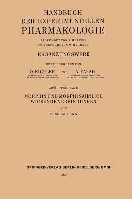 Morphin und Morphinähnlich Wirkende Verbindungen - Otto Schaumann,Johannes Carl Bock,Gustav V. R. Born - cover