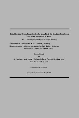 Gutachten des Reichs-Gesundheitsrats, betreffend die Abwässerbeseitigung der Stadt Offenbach a. Main - Karl B. Lehmann,Hermann Keller,Oscar Spitta - cover