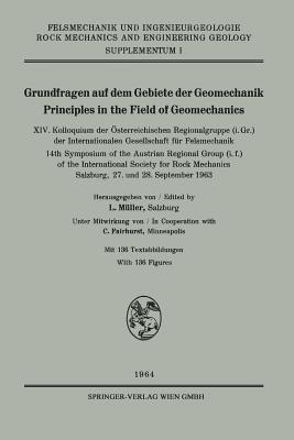 Grundfragen auf dem Gebiete der Geomechanik / Principles in the Field of Geomechanics: XIV. Kolloquium der Österreichischen Regionalgruppe (i. Gr.) der Internationalen Gesellschaft für Felsmechanik / 14th Symposium of the Austrian Regional Group (i. f.) of the International Society for Rock Mechanics Salzburg, 27. und 28. September 1963 - International Society for rock Mechanics,Leopold Müller,C. Fairhurst - cover