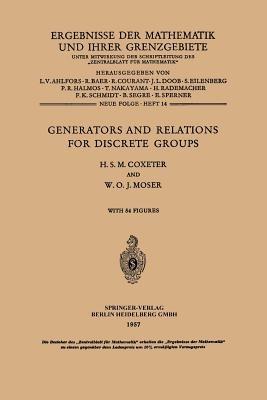 Generators and Relations for Discrete Groups - Harold Scott Macdonald Coxeter,William O. J. Moser - cover